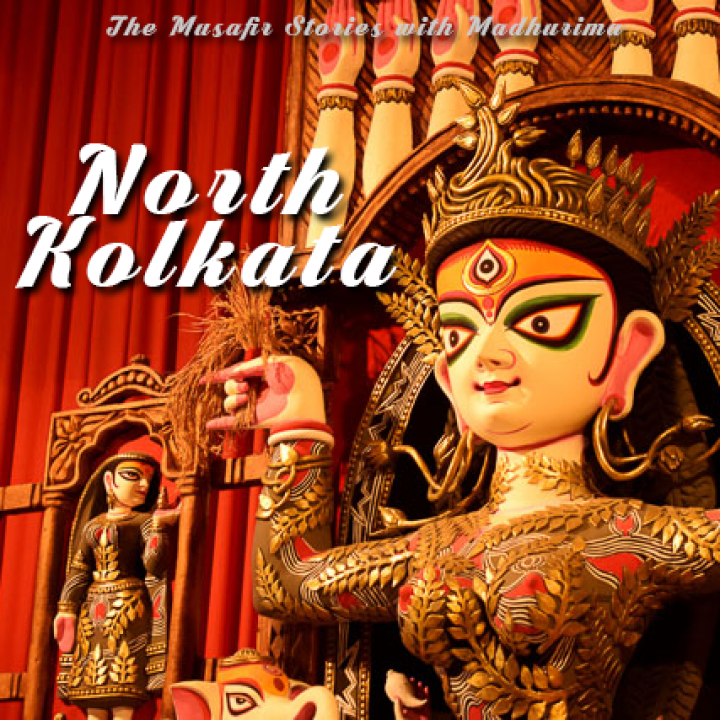 91: North Kolkata with Madhurima Chakraborty