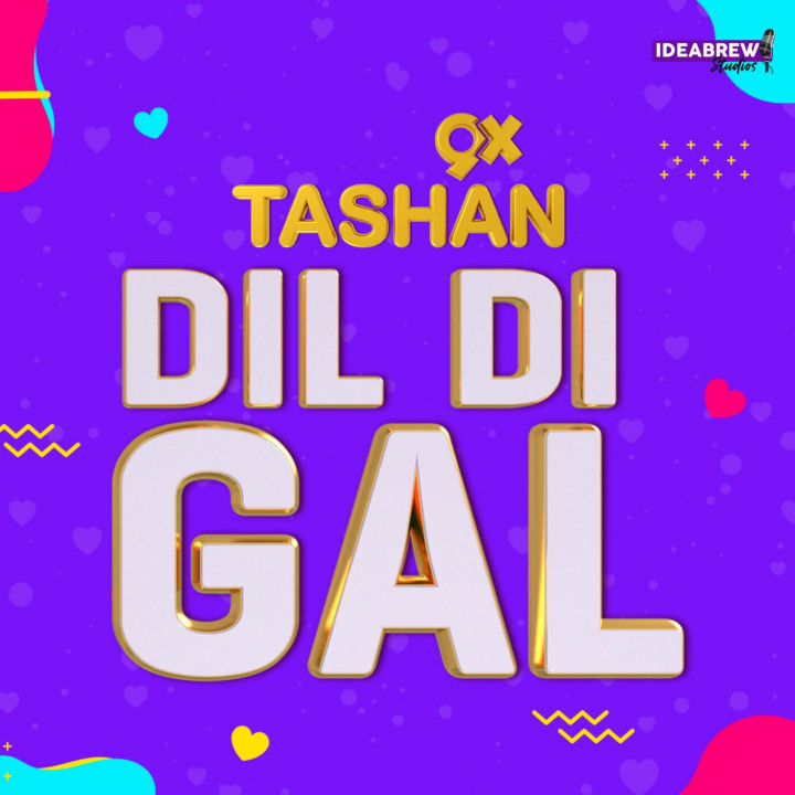 9X TASHAN DIL DI GAL 9X TASHAN DIL DI GAL